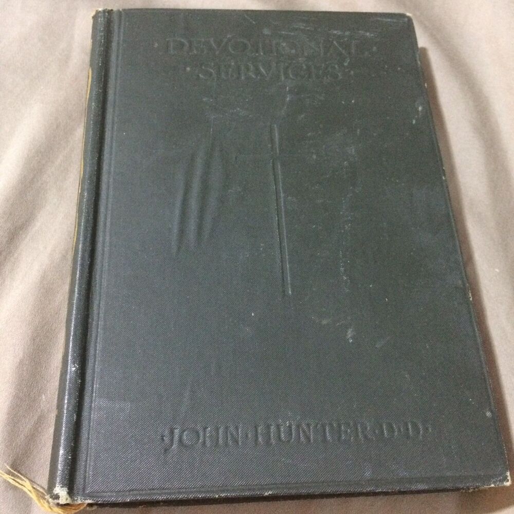 Devotional Services Public Worship Rev John Hunter 1936 Dutton Dent Hardcover